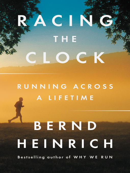 Title details for Racing the Clock by Bernd Heinrich - Available